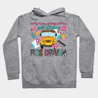 Early Rising Always Smiling Safe Driving Bus Driver, Back To School Hoodie